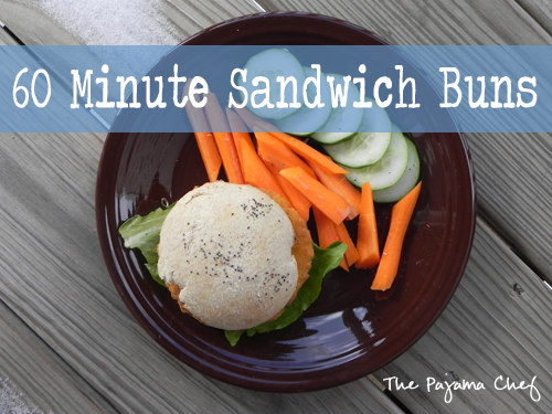 60 Minute Sandwich Buns | The Pajama Chef