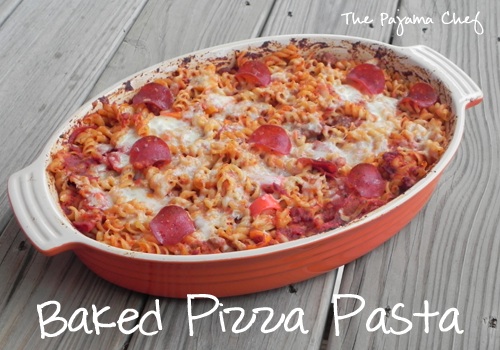 Baked Pizza Pasta | The Pajama Chef