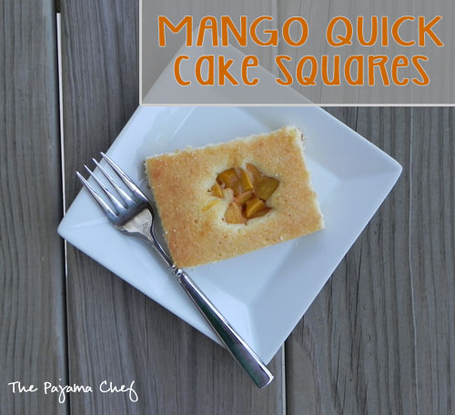Mango Quick Cake Squares | The Pajama Chef