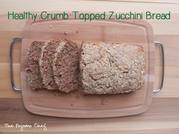 Healthy Crumb Topped Zucchini Bread | thepajamachef.com