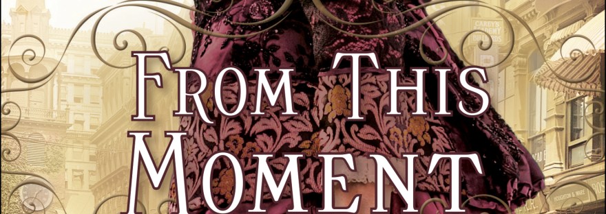 Elizabeth Camden's From This Moment is a fun, enjoyable read. Hope you enjoy this book review, and check out the book too!